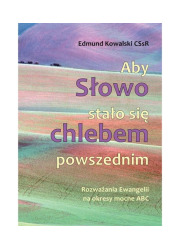 Aby Słowo stało się chlebem powszednim. - okładka książki