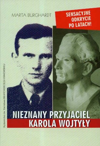 Nieznany przyjaciel Karola Wojtyły - okładka książki