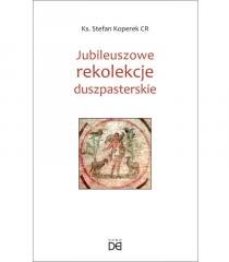 Jubileuszowe rekolekcje duszpasterskie - okładka książki