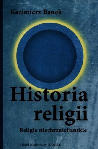 Historia religii. Religie niechrześcijańskie - okładka książki