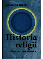 Historia religii. Religie niechrześcijańskie - okładka książki