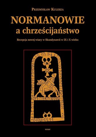 Normanowie a chrześcijaństwo. Recepcja - okładka książki