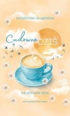 Kalendarz 2026. Cudowne dziś - okładka książki
