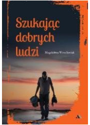 Szukając dobrych ludzi - okładka książki