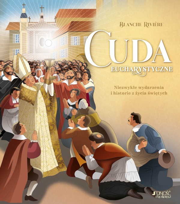 Cuda eucharystyczne Niezwykłe wydarzenia - okładka książki