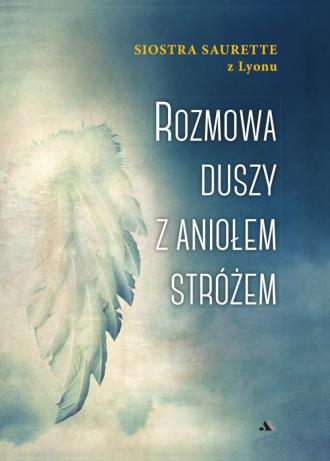 Rozmowa duszy z Aniołem Stróżem - okładka książki