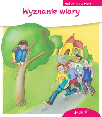 Wyznanie wiary. Seria: Mali Odkrywcy - okładka książki