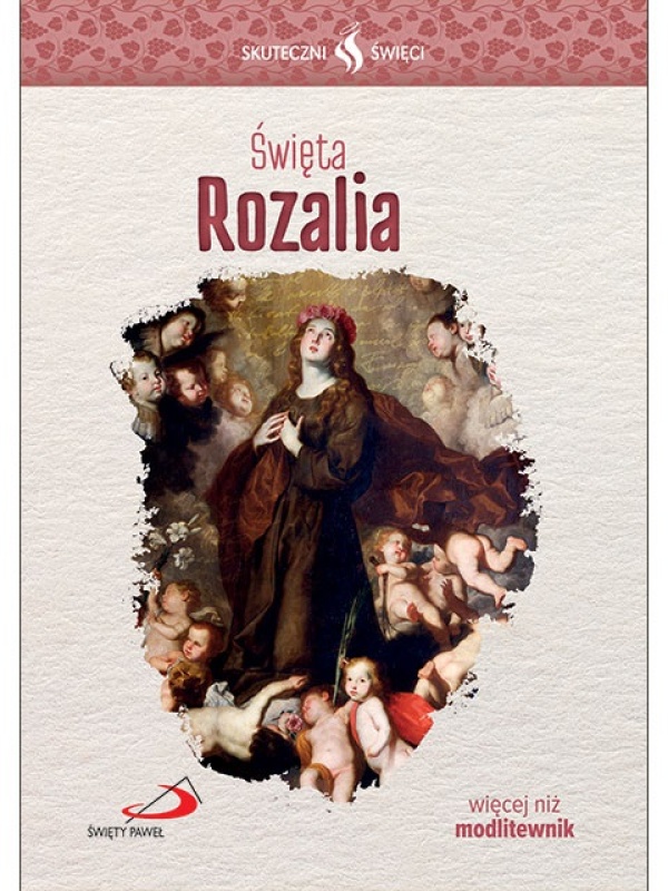 Skuteczni Święci - św. Rozalia - okładka książki