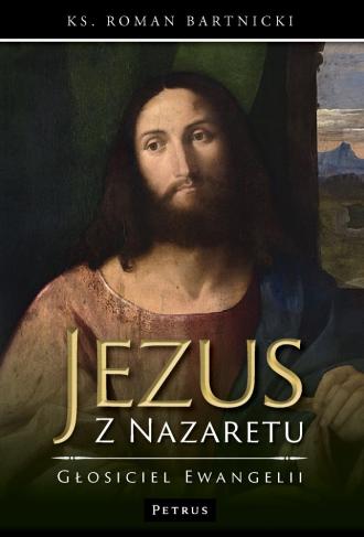 Jezus z Nazaretu - głosiciel Ewangelii - okładka książki