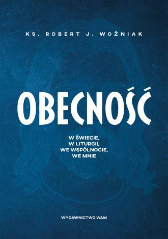 Obecność. W świecie, w liturgii, - okładka książki