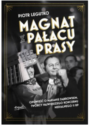 Magnat z Pałacu Prasy. Opowieść - okładka książki