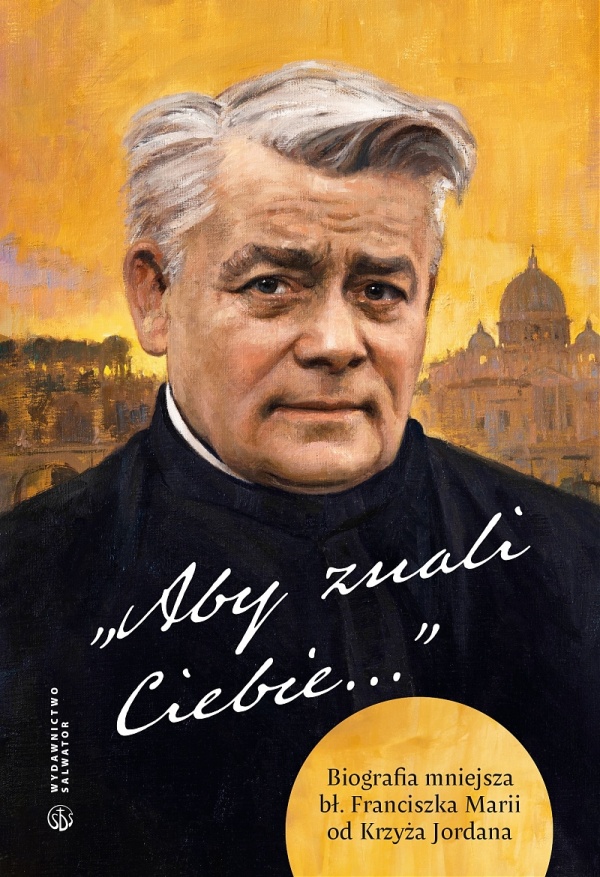 Aby znali Ciebie. bł. Franciszek - okładka książki