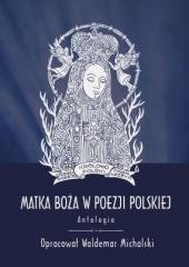 Matka Boża w poezji polskiej. Antologia - okładka książki
