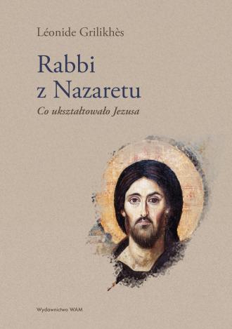 Rabbi z Nazaretu. Co ukształtowało - okładka książki