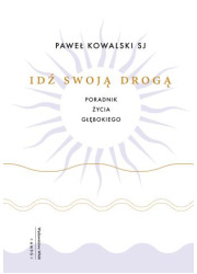 Idź swoją drogą. Poradnik życia - okładka książki