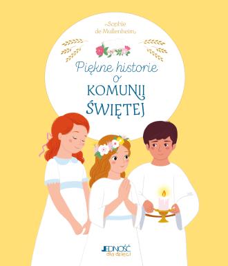 Piękne historie o Komunii Świętej - okładka książki