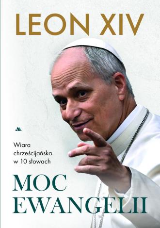 Moc Ewangelii. Wiara chrześcijańska - okładka książki