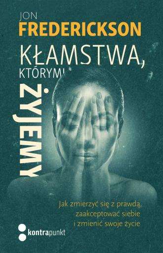 Kłamstwa, którymi żyjemy. Jak zmierzyć - okładka książki