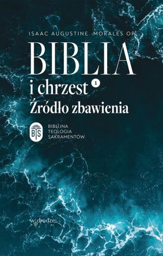 Biblia i chrzest. Źródło zbawienia - okładka książki