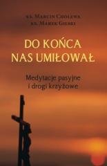 Do końca nas umiłował. Medytacje - okładka książki