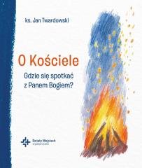 O Kościele Gdzie się spotkać z - okładka książki