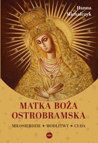 Matka Boża Ostrobramska. Miłosierdzie. - okładka książki
