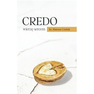 Credo. Wierzę sercem - okładka książki