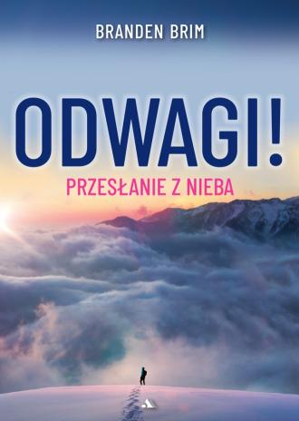 Odwagi! Przesłanie z Nieba - okładka książki
