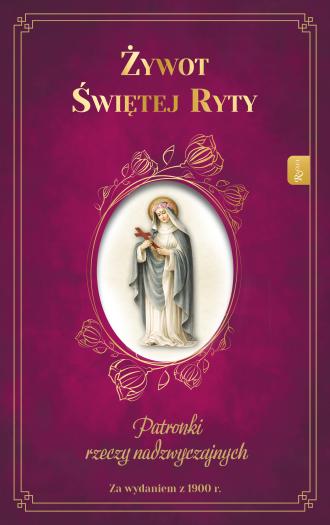 Żywot Świętej Ryty. Patronka rzeczy - okładka książki