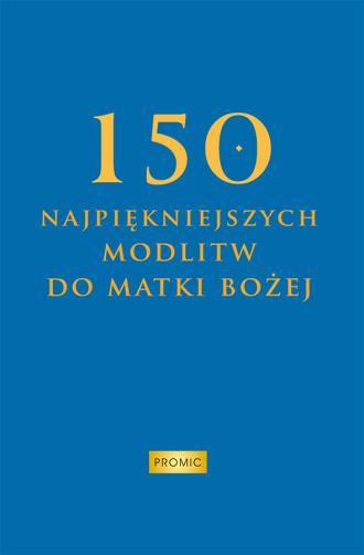 150 najpiękniejszych modlitw do - okładka książki