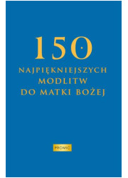 150 najpiękniejszych modlitw do - okładka książki