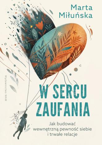 W sercu zaufania. Jak budować wewnętrzną - okładka książki