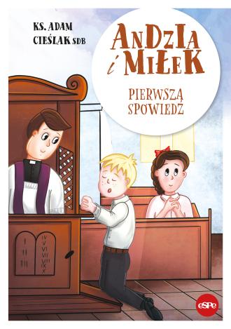 Andzia i Miłek. Pierwsza spowiedź - okładka książki