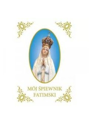 Mój śpiewnik Fatimski - okładka książki