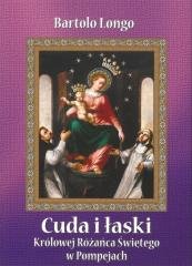 Cuda i łaski Królowej Różańca Świętego - okładka książki