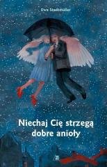 Niechaj Cię strzegą dobre anioły - okładka książki