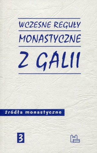 Wczesne reguły monastyczne z Galii. - okładka książki