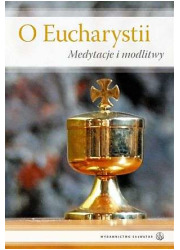 O Eucharystii. Medytacje i modlitwy - okładka książki