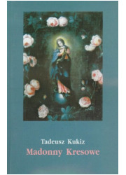 Madonny Kresowe i inne obrazy sakralne - okładka książki