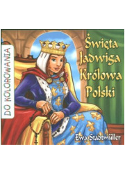Święta Jadwiga. Królowa Polski. - okładka książki