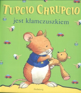 Tupcio Chrupcio jest kłamczuszkiem - okładka książki