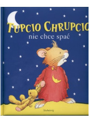Tupcio Chrupcio nie chce spać - okładka książki